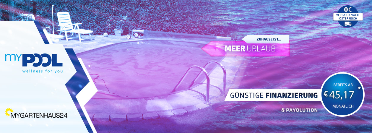 Große Auswahl an hochwertigen Schwimmbecken und Pools von myPOOL exklusiv bei myGartenhaus24.at